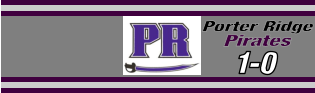 1-0 Porter Ridge Pirates