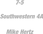 Southwestern 4A Mike Hertz 7-5